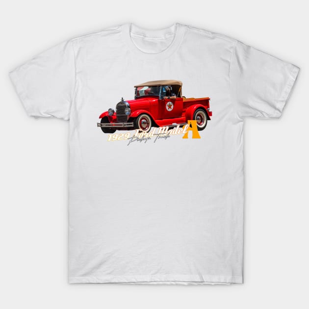 1929 Ford Model A Pickup Truck T-Shirt by Gestalt Imagery